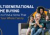 Multigenerational Home Buying: How to Find a Home That Fits Your Whole Family